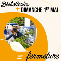 Déchetteries fermées le 1er mai 2022